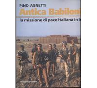 Antica Babilonia - la missione di pace italiana in Iraq