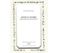 Antica Nubia. Storia dell'alta valle del Nilo