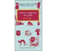 Antica saggezza dei gatti. Aforismi felini