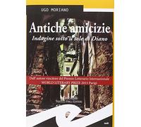 Antiche amicizie. Calde estati nel Ponente ligure