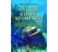 Antiche civiltà scomparse. Il periodico scorrimento della crosta terrestre causa dell'estinzione di molte specie e dell'alternarsi delle civiltà