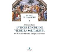 Antiche e moderne vie della solidarietà. Da Maurice Blondel a Papa Francesco