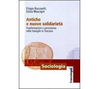 Antiche e nuove solidarietà. Trasformazioni e persistenze nelle famiglie in Toscana
