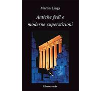 Antiche fedi e moderne superstizioni