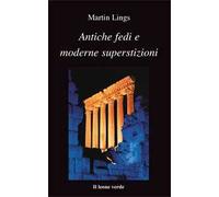 Antiche fedi e moderne superstizioni