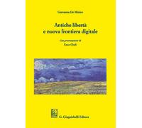Antiche libertà e nuova frontiera digitale - De Minico Giovanna