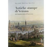 Antiche stampe di Verona dal Quattrocento al Novecento