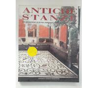 Antiche Stanze. Un quartiere di Roma imperiale nella zona di Termini. Mondadori