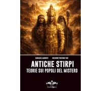 Antiche stirpi: Viaggio tra i popoli del mistero