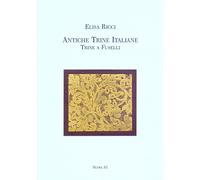 Antiche trine italiane. Trine a fuselli (rist. anast. 1911) - [Nuova S1]