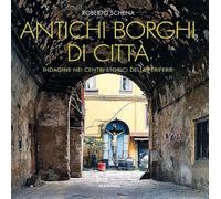 Antichi borghi di città. Indagine nei centri storici delle periferie