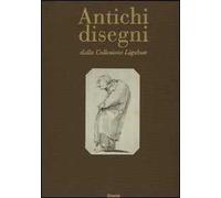 Antichi disegni dalla Collezione Ligabue. Ediz. speciale