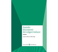 Antichi documenti dei volgari italiani - Maconi Ludovica, Volpi Mirko