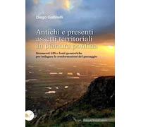 Antichi e presenti assetti territoriali in pianura pontina. Strumenti GIS e fonti geostoriche per indagare le trasformazioni del paesaggio