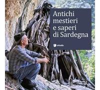 Antichi mestieri e saperi di Sardegna