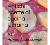 Antichi ricette di cucina Ucraina: AZ