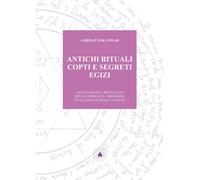 Antichi rituali copti e segreti egizi - [Editoriale Delfino]