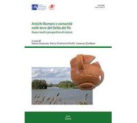 Antichi romani e romanità nelle terre del Delta del Po. Nuovi studi e prospettive di ricerca