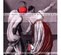 Antichi Strumenti Dance Music at the Court of Francesco D'este (CD) Album