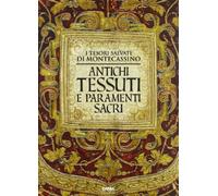 9788850100774 Antichi tessuti e paramenti sacri. I tesori salvat... Montecassino