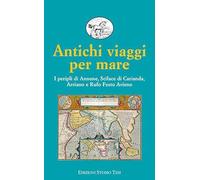 Antichi viaggi per mare. I peripli di Annone, Scilace di Carianda, Arriano...