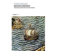 Antichità inventate. L'archeologia geopolitica di Ciriaco d'Ancona