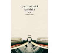 Antichità - Ozick Cynthia