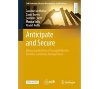 Anticipate and Secure: Enhancing Resilience Through Effective Business Continuity Management: 5
