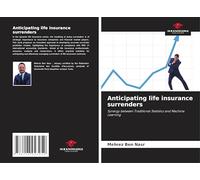 Anticipating life insurance surrenders: Synergy between Traditional Statistics and Machine Learning