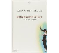 Antico come la luce. Storie del cinema