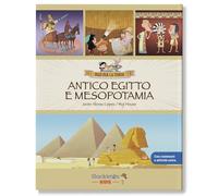 Antico Egitto e Mesopotamia / Libro per bambini con contenuti e attività extra.