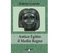 Antico Egitto: il medio regno - 2026 - Kemet