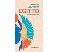 Antico Egitto. Illustrazioni per l'uso
