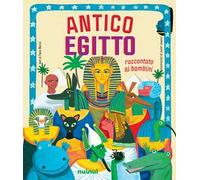 Libri Paolo Marini - Antico Egitto. Raccontato Ai Bambini. Ediz. A Colori