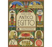 Antico Egitto. Scopri la terra dei faraoni con sei modelli tutti da costruire. Tesori di carta. Ediz. a colori. Con 6 modelli da costruire
