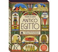 Antico Egitto. Scopri la terra dei faraoni con sei modelli tutti da costruire. Tesori di carta. Ediz. a colori. Con 6 modelli da costruire