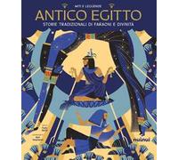 Antico Egitto. Storie tradizionali di faraoni e divinità