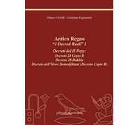 Antico regno. «I decreti reali». I decreti del II Pepy: Decreto 24 Copto B, Decreto 28 Dakhla, Decreto dell'Horo Demedjibtaui (Decreto Copto R). Ediz. integrale