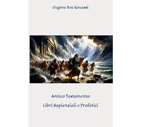 Antico Testamento: Libri Sapienziali e Profetici