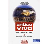 Antico vivo. Storia e geografia. Per il biennio delle Scuole superiori. Con e-book. Con espansione online. Dal principato augusteo all'anno Mille (Vol. 2)