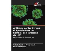 Anticorpi contro il virus di Epstein-Barr nei bambini con infezione da HIV: EBV nei bambini con infezione da HIV