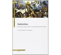 Anticristo. Letteratura, cinema, storia, teologia, filosofia