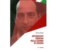Antifascisti trentini nella guerra di Spagna