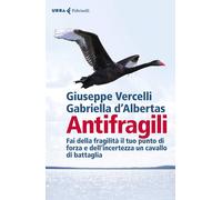 Antifragili [Paperback] [Jan 21, 2021] Vercelli, Giuseppe and D'Albertas, Gabrie