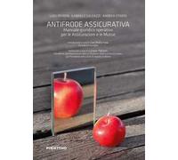 Antifrode assicurativa. Manuale giuridico operativo per le Assicurazioni e le Mutue