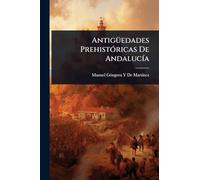 AntigÃ1/4edades PrehistÃ3ricas De AndalucÃ-a