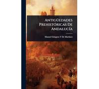 AntigÃ1/4edades PrehistÃ3ricas De AndalucÃ-a