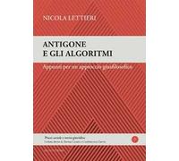Antigone e gli algoritmi. Appunti per un approccio giusfilosofico
