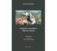 Antigone e la politica. Sofocle e Brecht