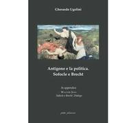 Antigone e la politica. Sofocle e Brecht